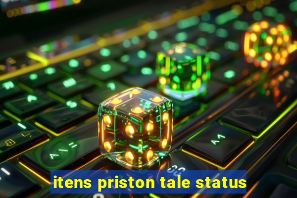 itens priston tale status